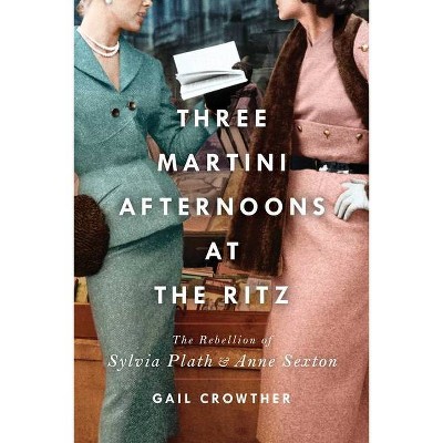 Three-Martini Afternoons at the Ritz - by  Gail Crowther (Paperback)