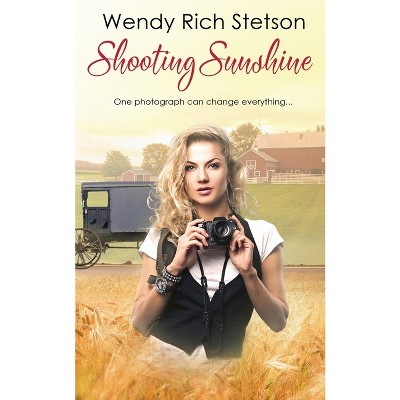 Shooting Sunshine - (Hearts of the Ridge) by  Wendy Rich Stetson (Paperback)