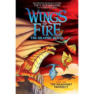 Wings of Fire: The Dragonet Prophecy: A Graphic Novel (Wings of Fire Graphic Novel #1) - by  Tui T Sutherland (Hardcover)