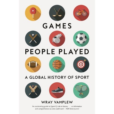 Games People Played - by  Wray Vamplew (Paperback)