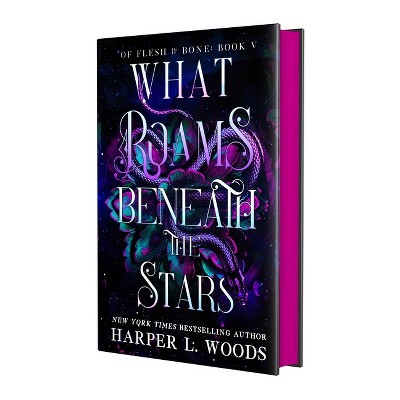 What Roams Beneath the Stars - (Of Flesh & Bone) by  Harper L Woods (Hardcover)