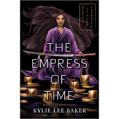 The Empress of Time - (Keeper of Night Duology) by  Kylie Lee Baker (Paperback)
