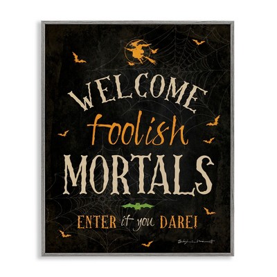 Stupell Industries Welcome Foolish Mortals Phrase Framed Giclee Art