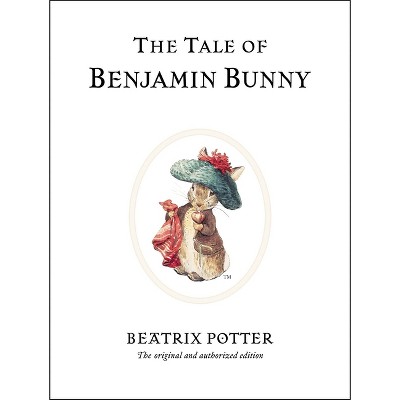 The Tale of Benjamin Bunny - (Peter Rabbit) 100th Edition by  Beatrix Potter (Hardcover)