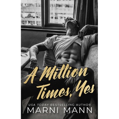 A Million Times, Yes - (Billionaires of Boston) by  Marni Mann (Paperback)
