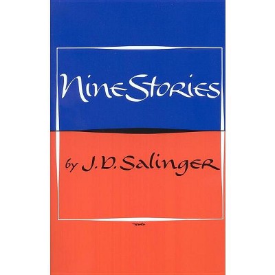 Nine Stories - by  J D Salinger (Paperback)