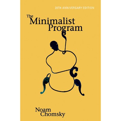 The Minimalist Program, 20th Anniversary Edition - 20th Edition by  Noam Chomsky (Paperback)