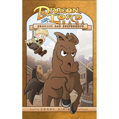 Dragons and Desperados - by  Jonny Jimison (Paperback)