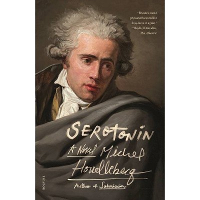 Serotonin - by  Michel Houellebecq (Paperback)