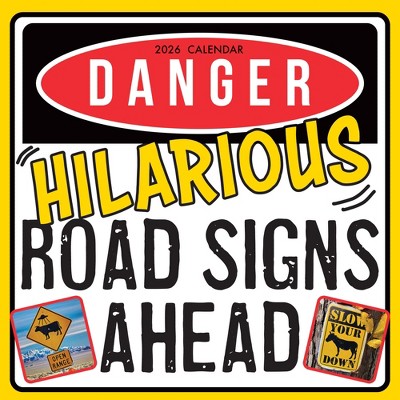2026 Square Wall Calendar - Danger, Hilarious Road Signs, 16-Month Funny Theme with 180 Stickers (12x12 In)