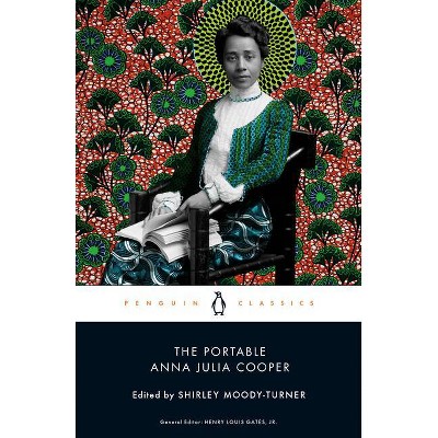 The Portable Anna Julia Cooper - by  Shirley Moody-Turner & Henry Louis Gates (Paperback)