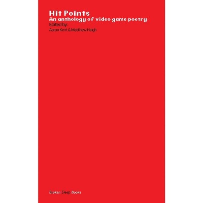 Hit Points Red - by  Aaron Kent & Matthew Haigh (Paperback)
