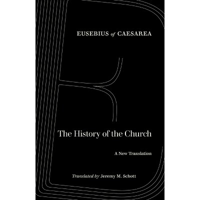 The History of the Church - (World Literature in Translation) by  Eusebius of Caesarea (Paperback)