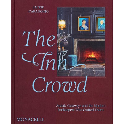 The Inn Crowd - by  Jackie Caradonio (Hardcover)