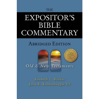 The Expositor's Bible Commentary - Abridged Edition: Two-Volume Set - by  Kenneth L Barker & John R Kohlenberger III (Hardcover)