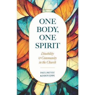 One Body, One Spirit - by  Paul Pettit & B Jason Epps (Paperback)