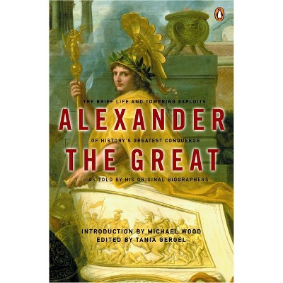 Alexander the Great - by  Arrian & Plutarch & Quintus Curtius Rufus (Paperback)