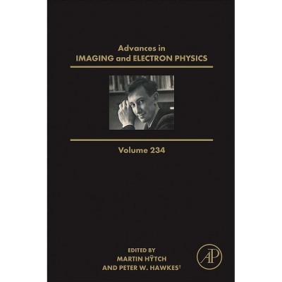 Advances in Imaging and Electron Physics - by  Peter W Hawkes & Martin H&#255 & tch (Hardcover)
