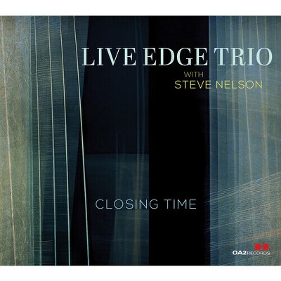 Live Edge Trio with Steve Nelson - Closing Time (CD)