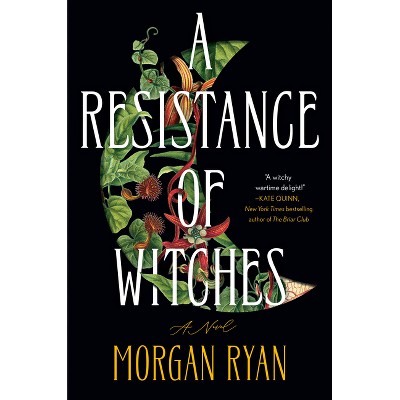 A Resistance of Witches - by  Morgan Ryan (Hardcover)