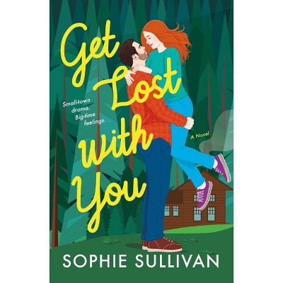 Get Lost with You - (Rock Bottom Love) by  Sophie Sullivan (Paperback)
