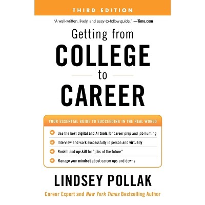 Getting from College to Career Third Edition - by  Lindsey Pollak (Paperback)