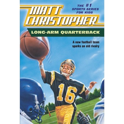 Long Arm Quarterback - (New Matt Christopher Sports Library) by  Matt Christopher (Paperback)