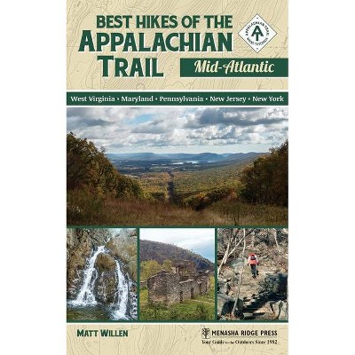 Best Hikes of the Appalachian Trail: Mid-Atlantic - by  Matt Willen (Paperback)