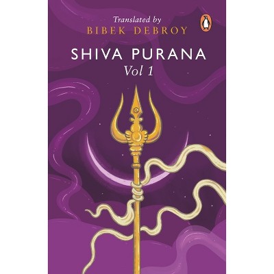 Shiva Purana: Vol. 1 - by  Bibek Debroy (Paperback)