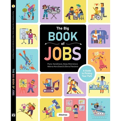 The Big Book of Jobs - by  Hana Mokrosova & Helena Harastova & Pavla Hanackova (Hardcover)