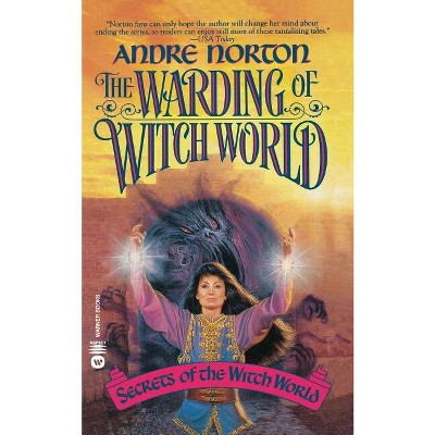 The Warding of Witch World - (Secrets of the Witch World) by  Andre Norton (Paperback)