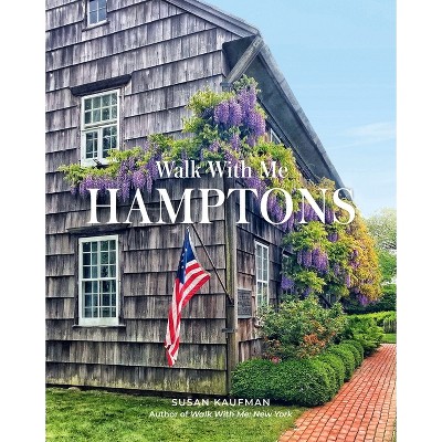 Walk with Me: Hamptons - by  Susan Kaufman (Hardcover)