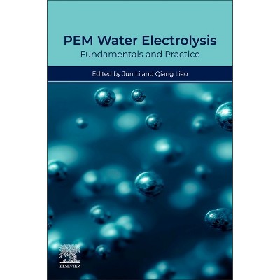 Pem Water Electrolysis - by  Jun Li & Qiang Liao (Paperback)