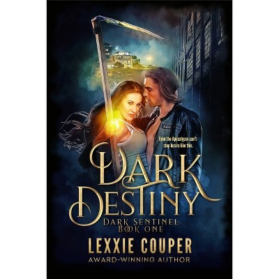 Dark Destiny - (Dark Sentinel) 3rd Edition by  Lexxie Couper (Paperback)