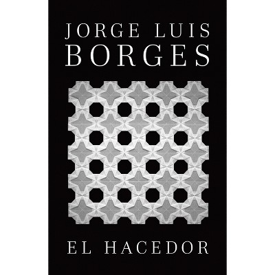 El Hacedor / Dreamtigers - by  Jorge Luis Borges (Paperback)