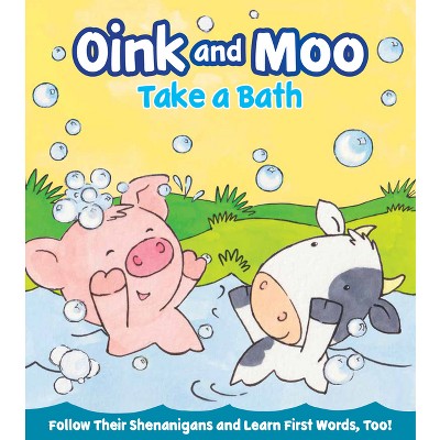 Oink and Moo Take a Bath - by  Marilee Joy Mayfield (Board Book)