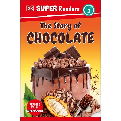 DK Super Readers Level 3 the Story of Chocolate