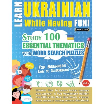 Learn Ukrainian While Having Fun! - For Beginners - by  Linguas Classics (Paperback)