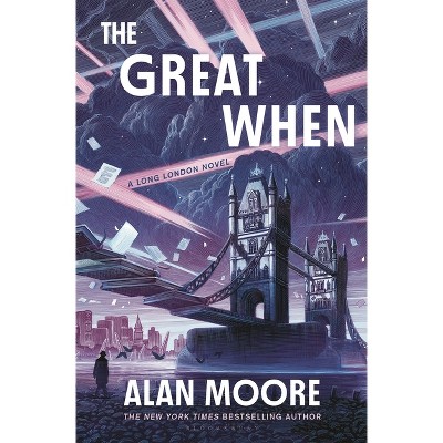 The Great When - (Long London) by Alan Moore