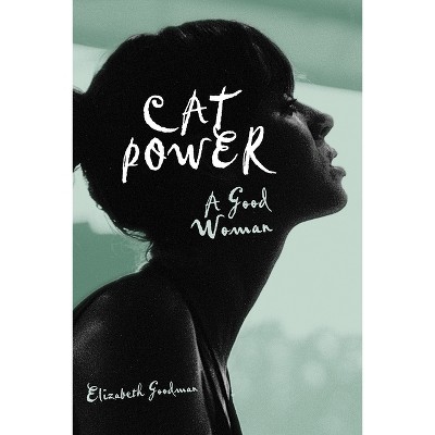 Cat Power - by  Elizabeth Goodman (Paperback)