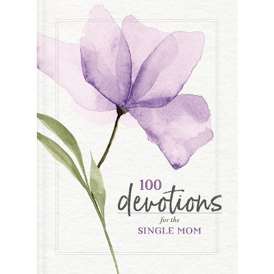 100 Devotions for the Single Mom - by  Zondervan (Paperback)