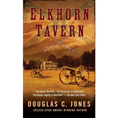 Elkhorn Tavern - by  Douglas C Jones (Paperback)