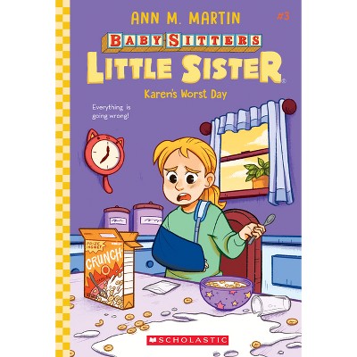 Karen's Worst Day (Baby-Sitters Little Sister #3) - by  Ann M Martin (Paperback)