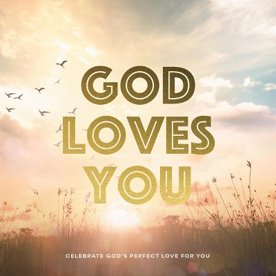 God Loves You - by  Editors of Chartwell Books (Hardcover)