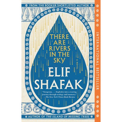 There Are Rivers in the Sky - by Elif Shafak
