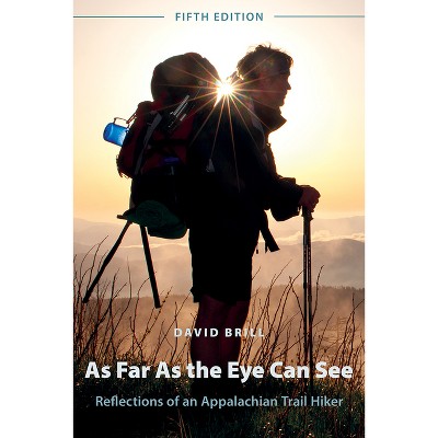 As Far as the Eye Can See - 5th Edition by  David Brill (Paperback)