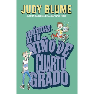 Crónicas de Un Niño de Cuarto Grado / Tales of a Fourth Grade Nothing - (Fudge) by  Judy Blume (Paperback)