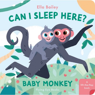 Can I Sleep Here Baby Monkey - (Can I Sleep Here?) by  Ella Bailey (Board Book)