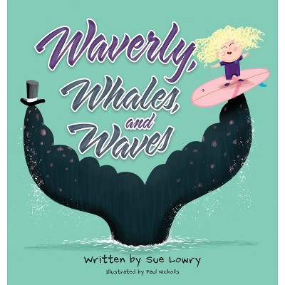 Waverly, Whales, and Waves - by Sue Lowry