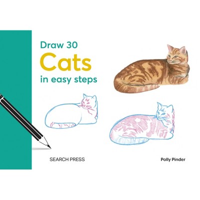 Draw 30: Cats - by  Polly Pinder (Hardcover)